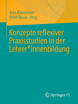 cover image of Konzepte reflexiver Praxisstudien in der Lehrer*innenbildung